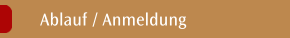 Ablauf / Anmeldung